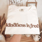 Kindness Is Free T-Shirt