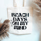 Beach Days On My Mind Tote Bag