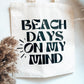 Beach Days On My Mind Tote Bag