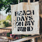 Beach Days On My Mind Tote Bag