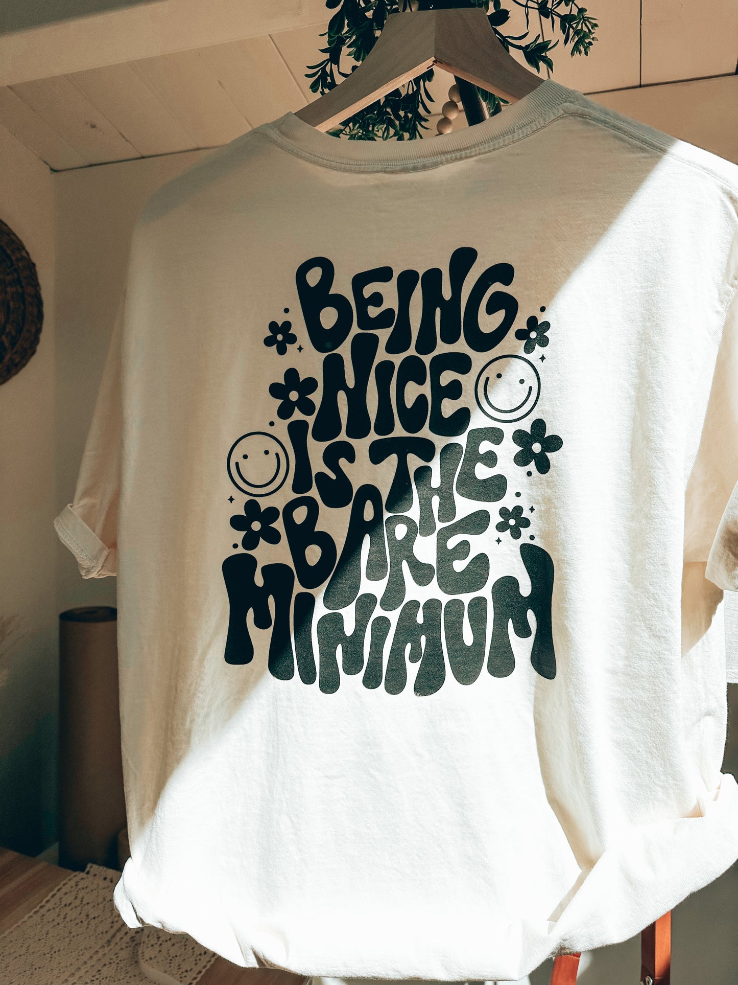 Being Nice Is The Bare Minimum T-Shirt