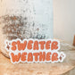Sweater Weather Sticker