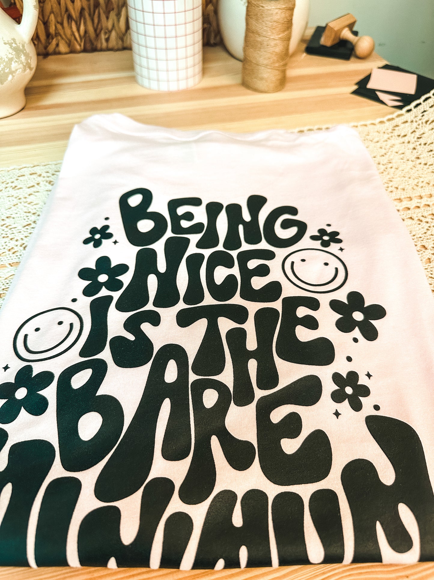 Being Nice Is The Bare Minimum T-Shirt